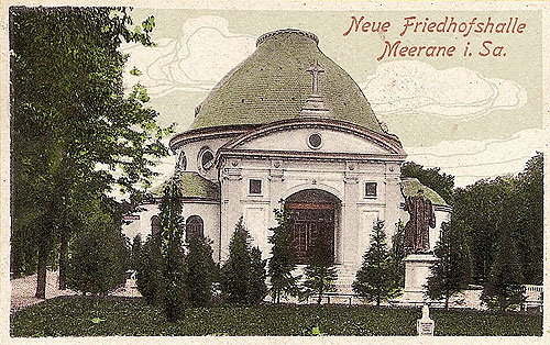 Friedhofshalle Meerane auf einer Postkarte von 1916